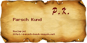 Parsch Kund névjegykártya